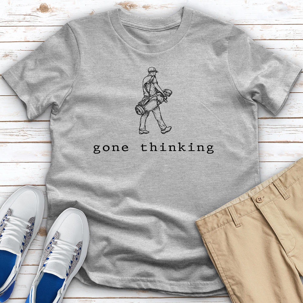 Gone Thinking Tee