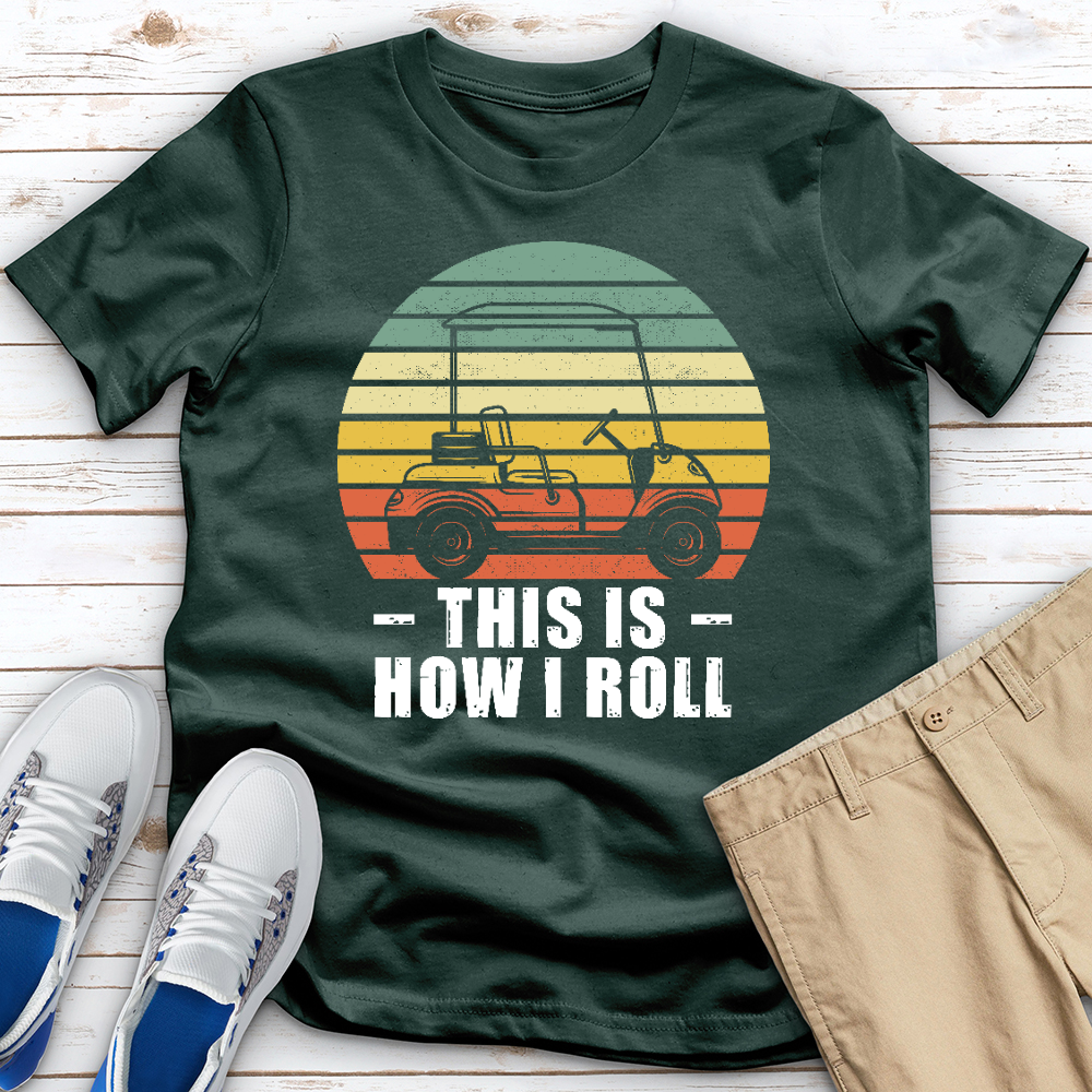 How I Roll Golf Cart Tee