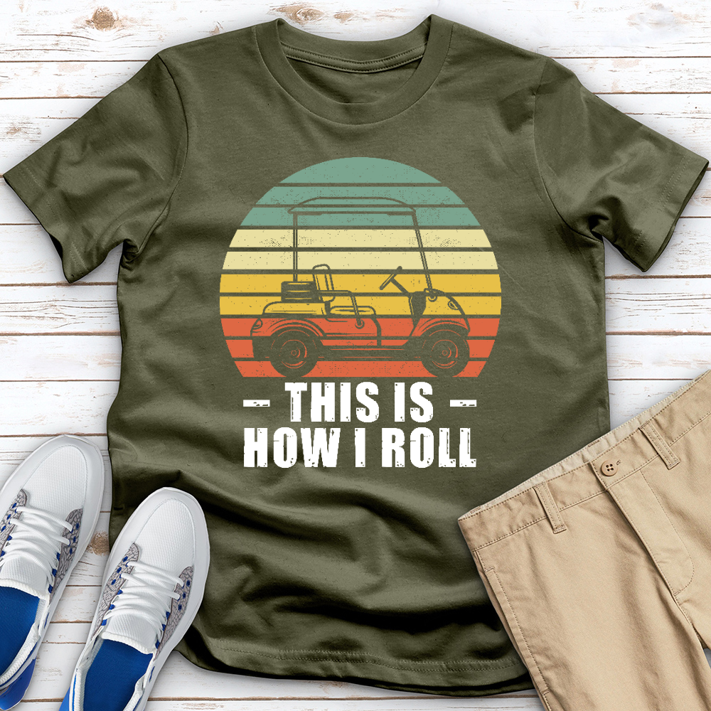 How I Roll Golf Cart Tee