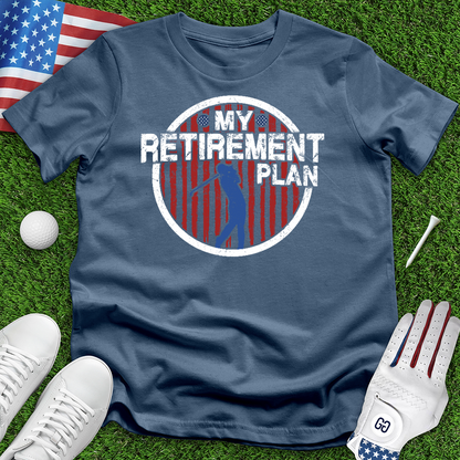 My Retirement Plan Tee